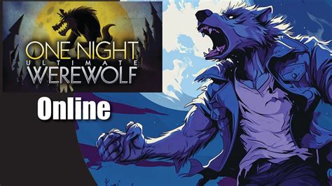 How to Play One Night Werewolf Online .
